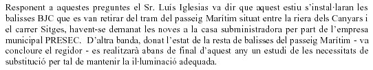 Resposta de l'equip de Govern (PSC) de l'Ajuntament de Gav&agrave; sobre la manca de balisses BJC en el primer tram del passeig mar&iacute;tim de Gav&agrave; Mar (26 de Juliol de 2007)